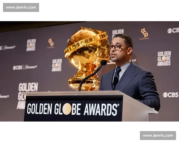 金球奖揭示年度影视巅峰作品与明星风采全景解析 金球奖揭示年度影视巅峰作品与明星风采全景解析